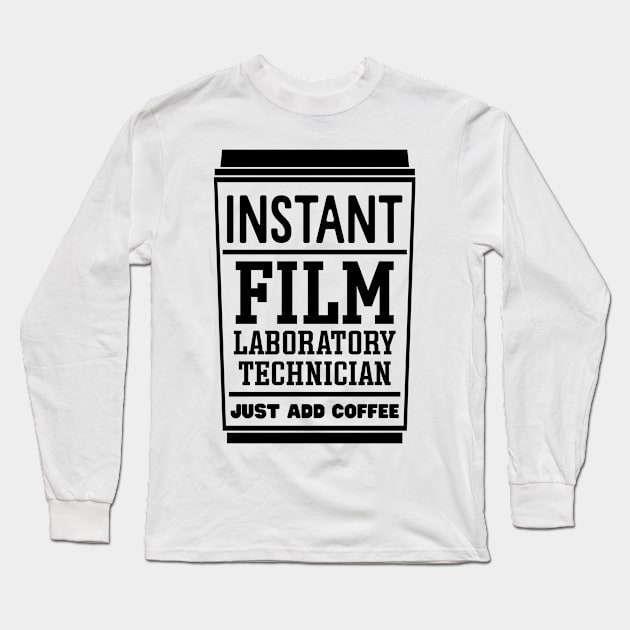 Instant film laboratory technician, just add coffee Long Sleeve T-Shirt by colorsplash